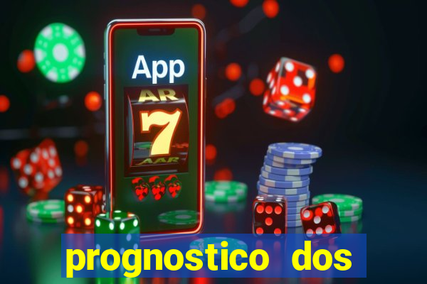 prognostico dos jogos de hoje